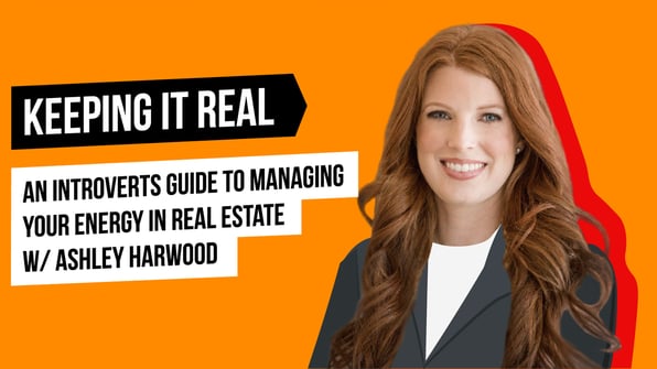 An Introvert’s Guide to Managing Your Energy in Real Estate With Ashley Harwood