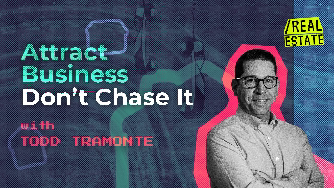 Attract Business Dont Chase It Todd Tramonte Thumbnail 16x9