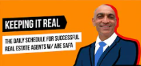 Keeping It Real: The Daily Schedule for Successful Real Estate Agents w/ Abe Safa