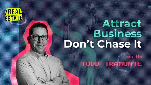 Inverted Attract Business Dont Chase with Todd Tramonte