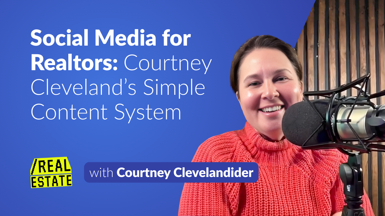 Social Media for Realtors Courtney Cleveland’s Simple Content System Blog Thumbnail