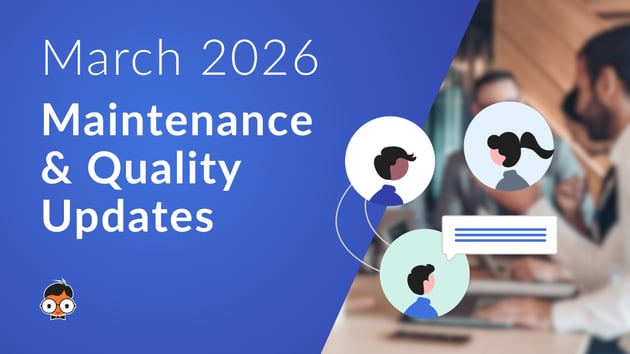 Thumbnail - March ‘26   Maintenance & Quality Updates