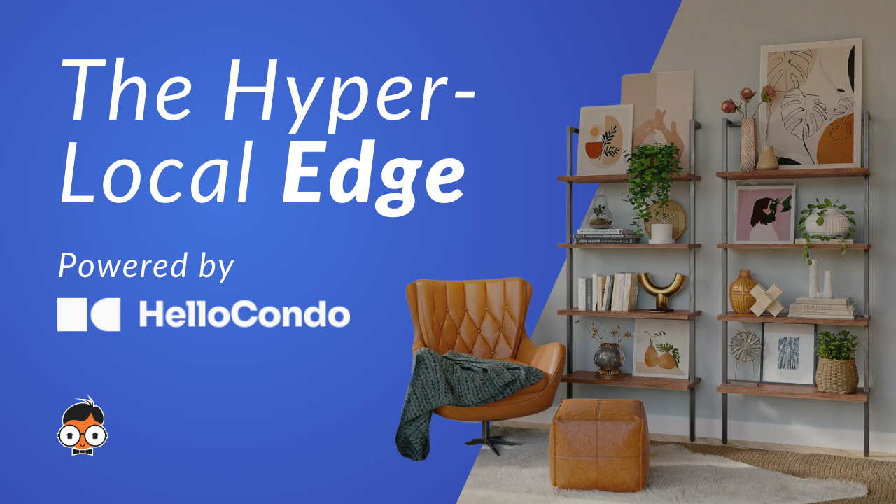 Thumbnail - The Hyper-Local Edge Powered by HelloCondo