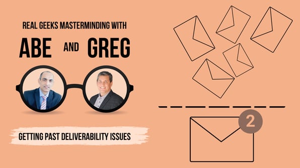 Getting Past Deliverability Issues