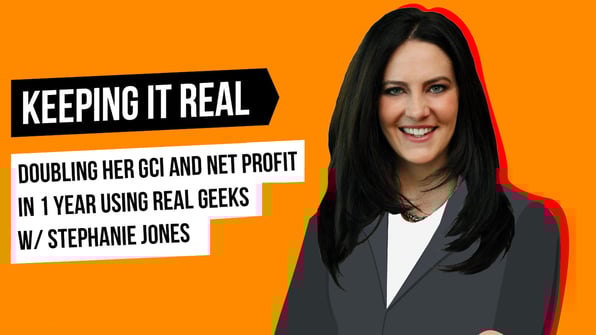 Stephanie Jones: Doubling Her GCI and Net Profit in 1 Year Using Real Geeks