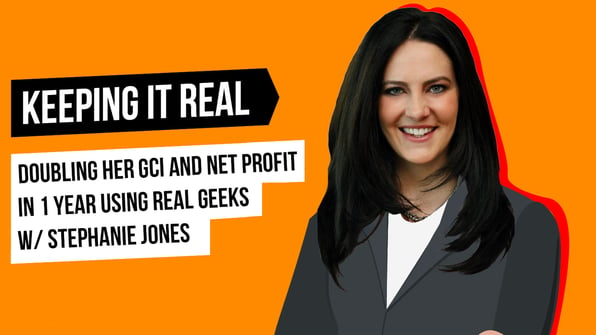 Stephanie Jones: Doubling Her GCI and Net Profit in 1 Year Using Real Geeks