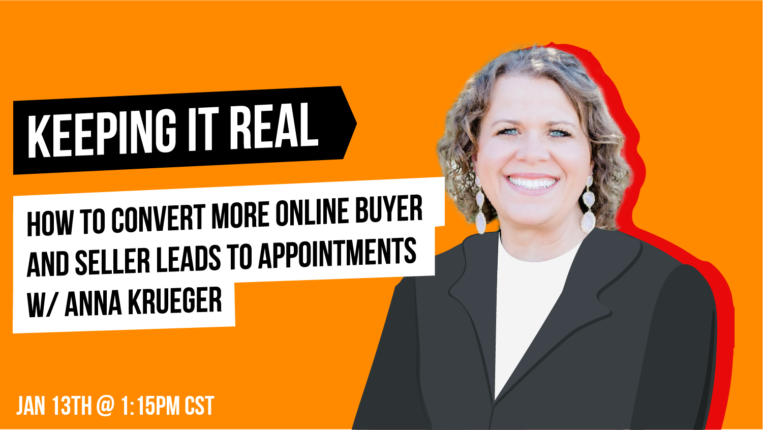 How to Convert More Online Buyer and Seller Leads to Appointments w/ Anna Krueger