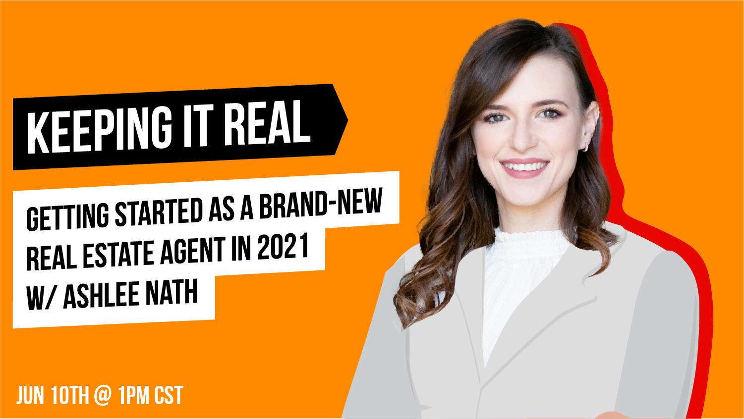 Getting Started as a Brand-New Real Estate Agent in 2021 w/ Ashlee Nath