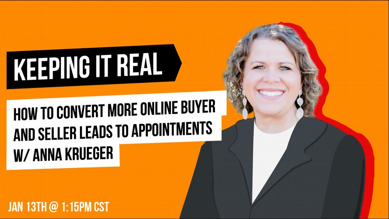 How-to-Convert-More-Online-Buyer-and-Seller-Leads-to-Appointments-w-Anna-Krueger