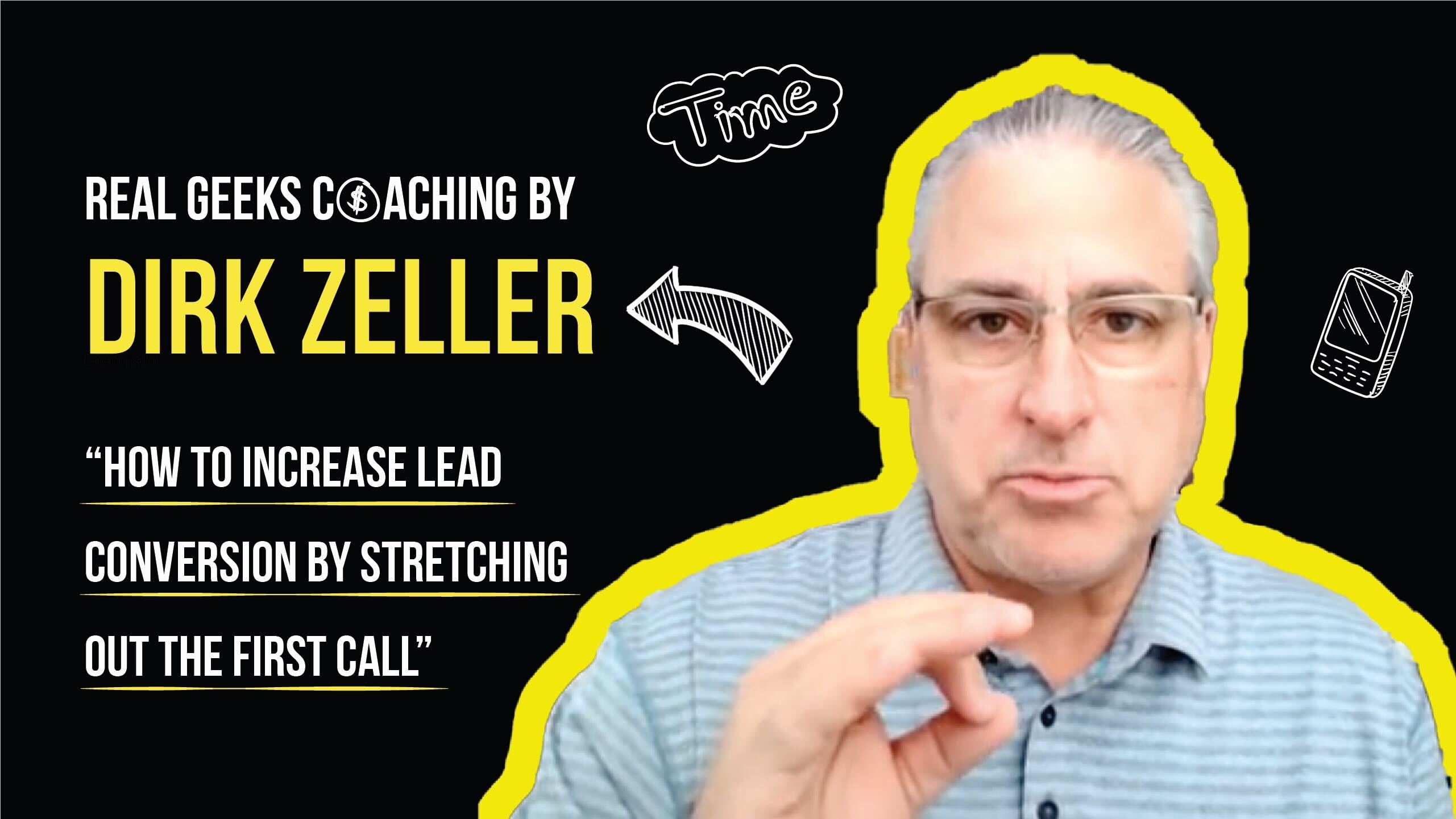 How to Increase Lead Conversion By Stretching Out the First Call with Dirk Zeller