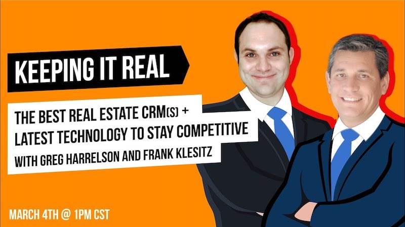 The Best Real Estate CRM(s) + Latest Technology To Stay Competitive