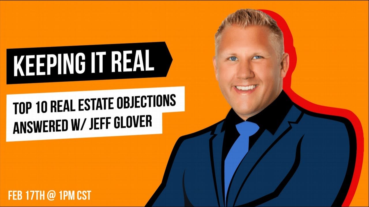 Top 10 Real Estate Objections Answered w/ Jeff Glover