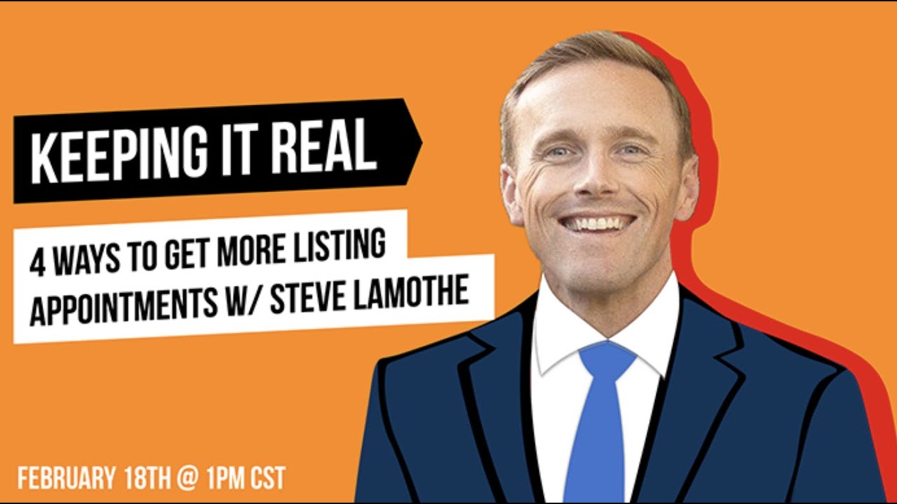 4 Steps to Get More Listing Appointments with Steve Lamothe